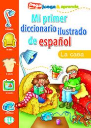 Mi primer diccionario ilustrado de espanol - La casa