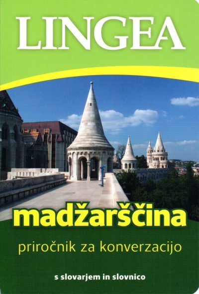 Madžarščina - Priročnik za konverzacijo s slovarjem in slovnico