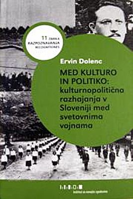 Med kulturo in politiko: kulturnopolitična razhajanja v Sloveniji med svetovnima vojnama