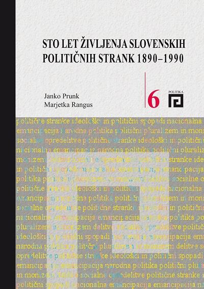 Sto let življenja slovenskih političnih strank: 1890-1990