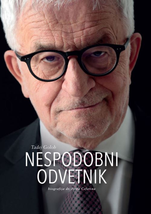 Nespodobni odvetnik: Biografija dr. Petra Čeferina