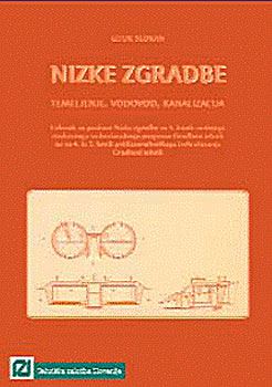 NIZKE ZGRADBE, TEMELJENJE, VODOVOD, učbenik za predmet nizke zgradbe v 3. letniku programa Gradbeni tehnik