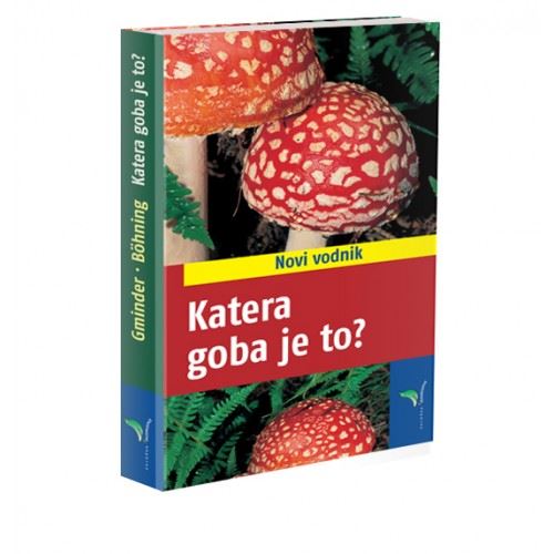 Katera goba je to? - novi vodnik