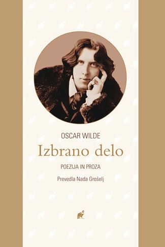 Oscar Wilde - Izbrano delo: poezija in proza