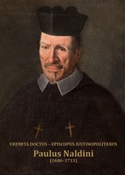 Eremita doctus - episcopus iustinopolitanus Paulus Naldini