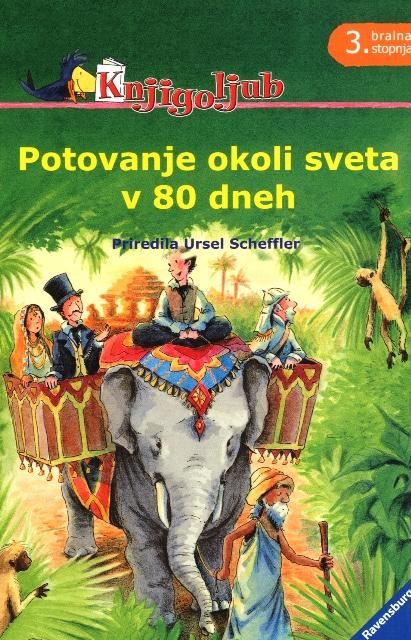 Potovanje okoli sveta v 80 dneh (3. bralna stopnja)