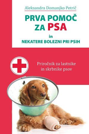 Prva pomoč za psa in nekatere bolezni pri psih