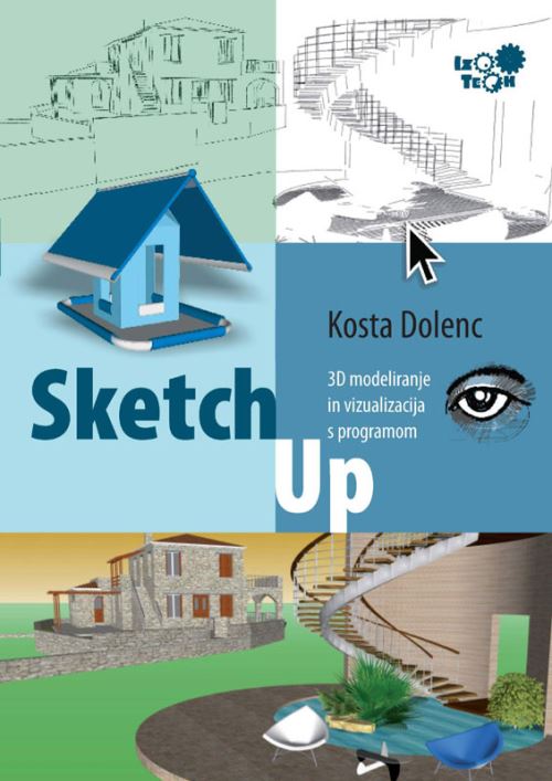 3D modeliranje in vizualizacija s programom SketchUp