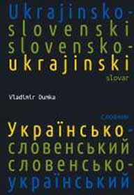 Ukrajinsko-slovenski in slovensko- ukrajinski slovar