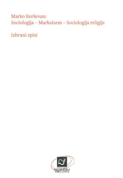 Sociologija, marksizem, sociologija religije: izbrani spisi