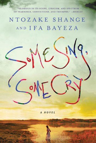 Some Sing, Some Cry: Novel