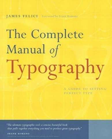 The Complete Manual of Typography: a Guide to Setting Perfect Type