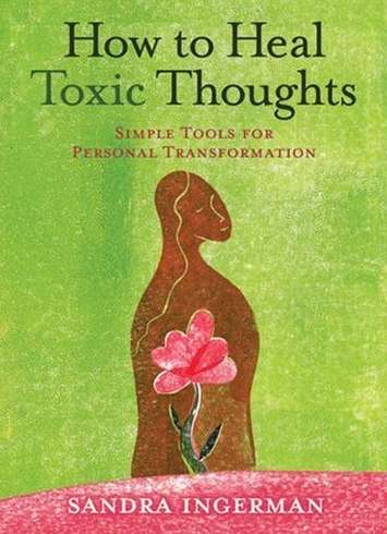 How to Heal Toxic Thoughts: Simple Tools for Personal Transformation
