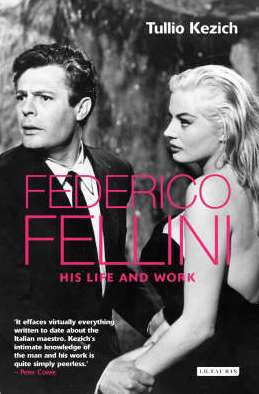 Federico Fellini: His Life and Work