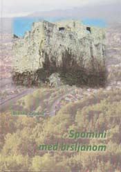 SPOMINI MED BRŠLJANOM