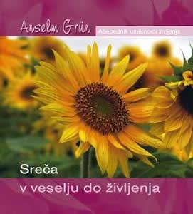 Sreča v veselju do življenja: abecednik umetnosti življenja
