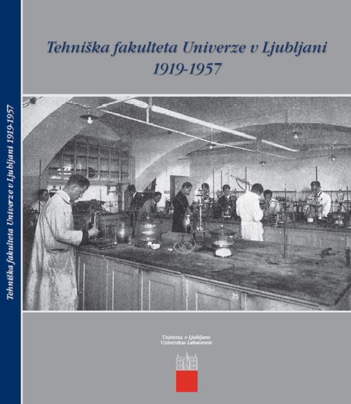 Tehniška fakulteta Univerze v Ljubljani: 1919-1957
