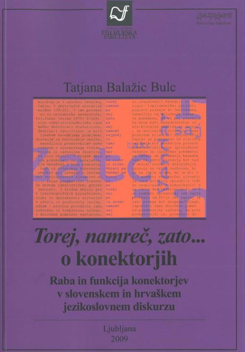 Torej, namreč, zato … o konektorjih: raba in funkcija konektorjev v slovenskem in hrvaškem jezikoslovnem diskurzu