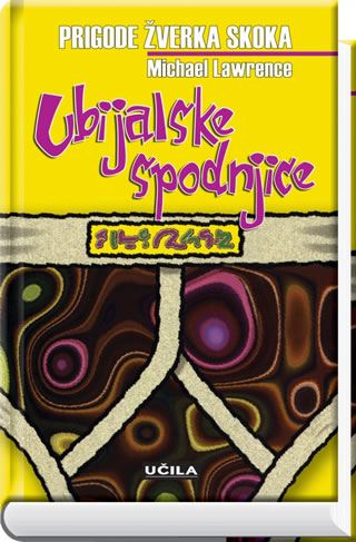 Prigode Žverka Skoka: Ubijalske spodnjice