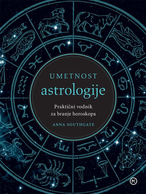 Umetnost astrologije: Praktični vodnik za branje horoskopa