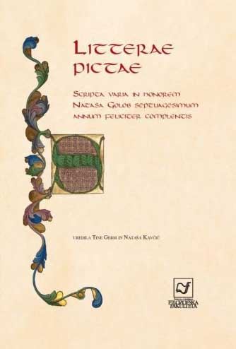Litterae pictae - Scripta varia in honorem Nataša Golob septuagesimum annum feliciter complentis