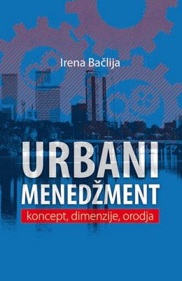 Urbani menedžment: koncept, dimenzije, orodja