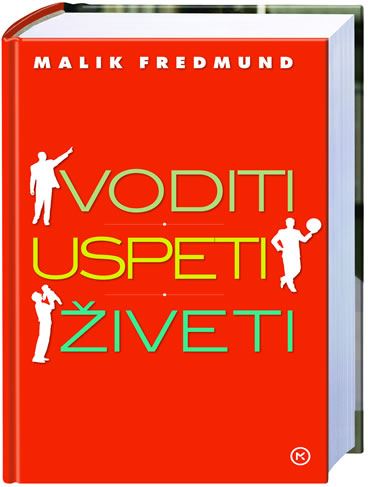 VODITI, USPETI, ŽIVETI