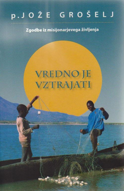 VREDNO JE VZTRAJATI