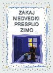 Zakaj medvedki prespijo zimo