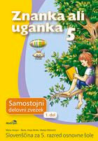 ZNANKA ALI UGANKA 5, SDZ - 1. DEL, GLEJ EL. 808834